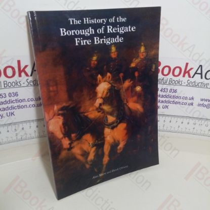 Picture of The History of the Borough of Reigate Fire Brigade