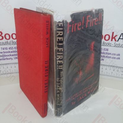 Picture of Fire! Fire!! A Story of Fire Fighting in Peace and War