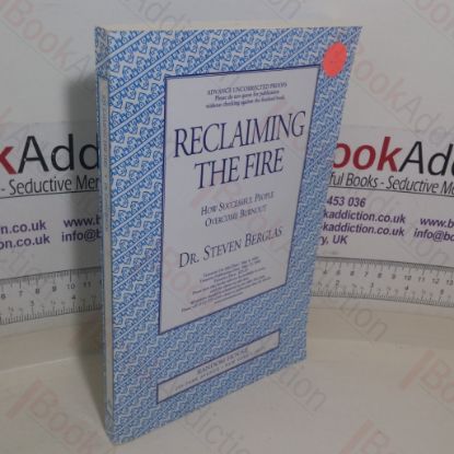 Picture of Reclaiming the Fire: How Successful People Overcome Burnout (Proof)