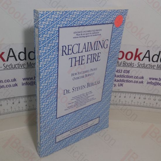 Picture of Reclaiming the Fire: How Successful People Overcome Burnout (Proof)