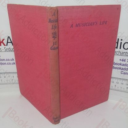 Picture of A Musician's Life: Alfred Gibson (Signed and Inscribed)
