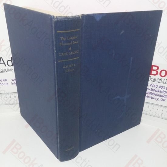 Picture of The Complete Illustrated Book of Card Magic: The Principles and Professional Techniques Fully Revealed in Text and Photographs