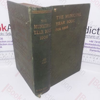 Picture of The Municipal Year Book of the United Kingdom for 1906