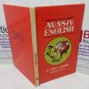 Picture of Aussie English: An Explanation of the Australian Idiom