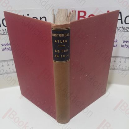 Picture of Historical Atlas, BC 500 to AD 1914