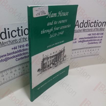 Picture of Ham House and Its Owners Through Four Centuries, 1610-1948