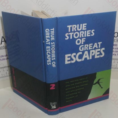 Picture of True Stories of Great Escapes: Volume Two