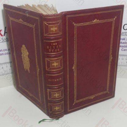 Picture of The River Tyne: Its History and Resources