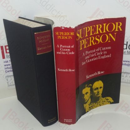 Picture of Superior Person: A Portrait of Curzon and his Circle in Late Victorian England