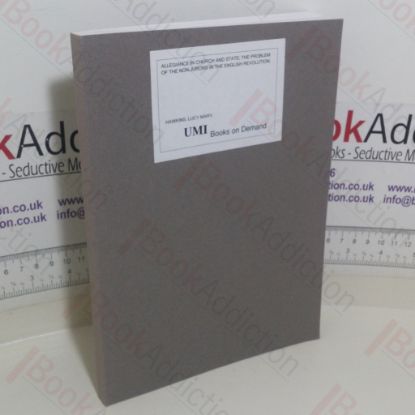 Picture of Allegiance in Church and State: The Problem of the Non-Jurors in the English Revolution