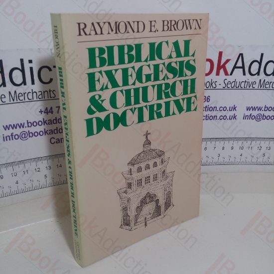 Picture of Biblical Exegesis and Church Doctrine