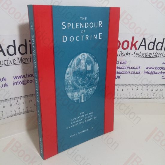Picture of The Splendour of Doctrine: The Catechism of the Catholic Church on Christian Believing