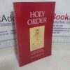 Picture of Holy Order: Apostolic Ministry from the New Testament to the Second Vatican Council