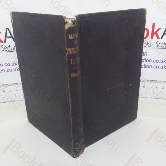 Picture of A Manual of Pharmaceutical Testing for the Man of Business and His Assistants