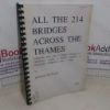 Picture of All the 214 Bridges Across the Thames, Together with the 17 Public Tunnels, 12 Crossable Locks, 5 Public Ferries, 4 Crossable Artifacts and 1 Ford