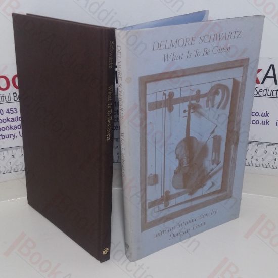 Picture of What Is to Be Given: Selected Poems