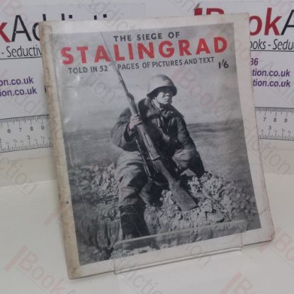 Picture of This is the Epic Story of the Siege of Stalingrad: Told in Photographs, Words and Maps from August 23rd, 1942, to February 3rd, 1943