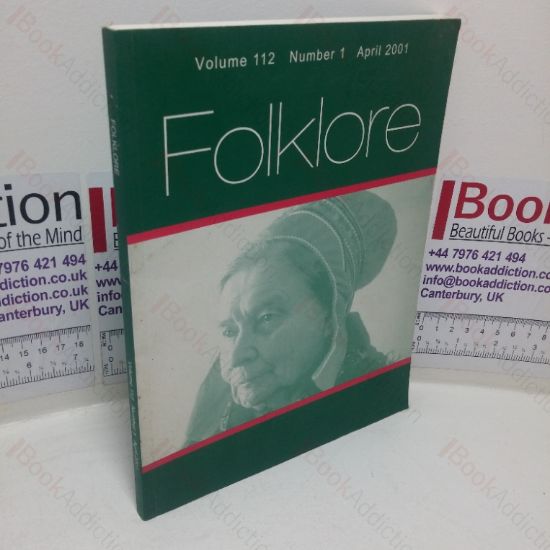 Picture of Folklore (Journal of the Folklore Society, Volume 112, No. 1, April 2001)