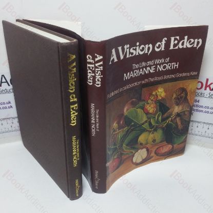 Picture of A Vision of Eden: The Life and Work of Marianne North