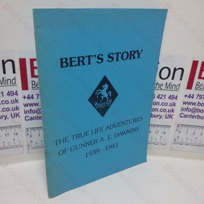 Picture of Bert's Story: The True Life Adventures of Gunner A E Dawkins, 1939-1941