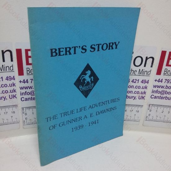Picture of Bert's Story: The True Life Adventures of Gunner A E Dawkins, 1939-1941