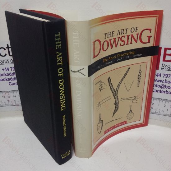 Picture of The Art of Dowsing: The Art of Discovering Water, Treasure, Gold, Oil and Artifacts