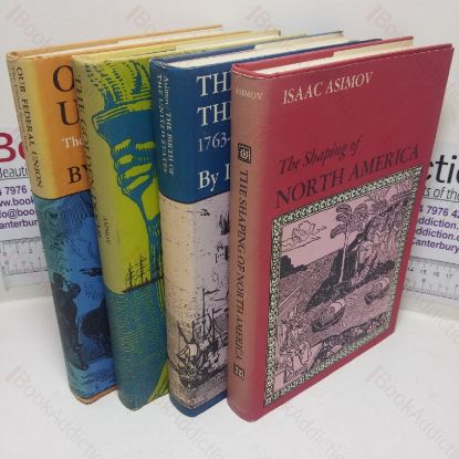 Picture of The Shaping of North America; The Birth of United States, 1763-1836; Our Federal Union: The United States from 1816 to 1865; The Golden Door: The United States from 1865 to 1918 (The History of the United States, Volumes I to IV)