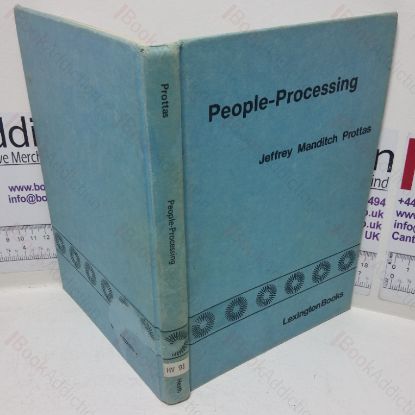 Picture of People-processing: The Street-level Bureaucrat in Public Service Bureaucracies