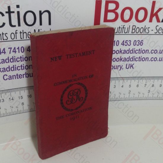 Picture of The New Testament of Our Lord and Saviour Jesus Christ  : In Commemoration of the Coronation 1911