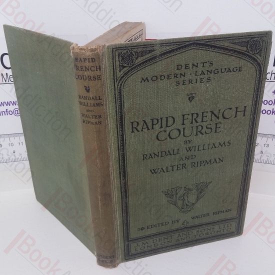 Picture of A Rapid French Course for Students in Evening Classes, Private Students, and Others (Dent's Modern Language series)