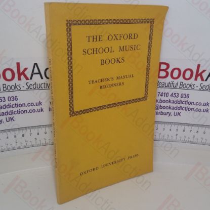 Picture of The Oxford School Music Books: Teacher's Manual, Beginners
