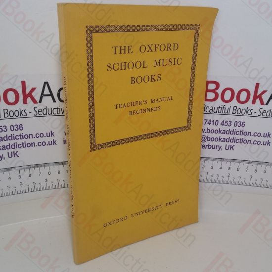 Picture of The Oxford School Music Books: Teacher's Manual, Beginners