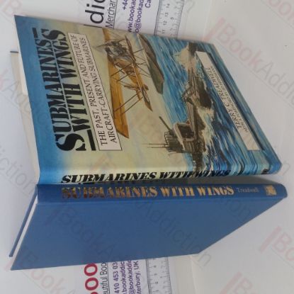 Picture of Submarines with Wings: The Past, Present and Future of Aircraft-carrying Submarines