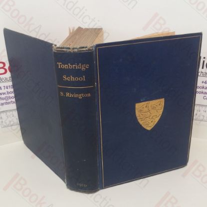 Picture of The History of Tonbridge School from its Foundation in 1553 to the Present Date