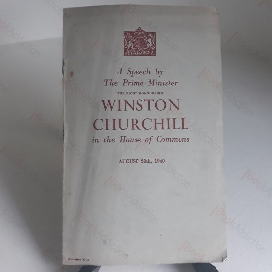 Picture of A Speech by The Prime Minister, The Rt Hon Winston Churchill in the House of Commons, August 20th, 1940