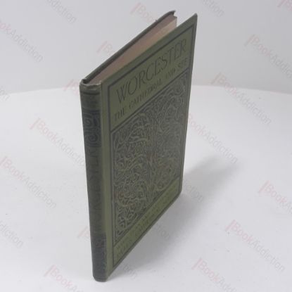 Picture of The Cathedral Church of Worcester : A Description of the Fabric and a Brief History of the Episcopal See