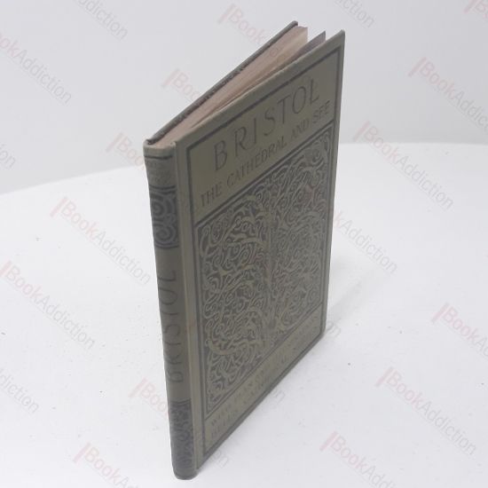 Picture of The Cathedral Church of Bristol : A Description of the Fabric and a Brief History of the Episcopal See (Bell's Cathedral series)