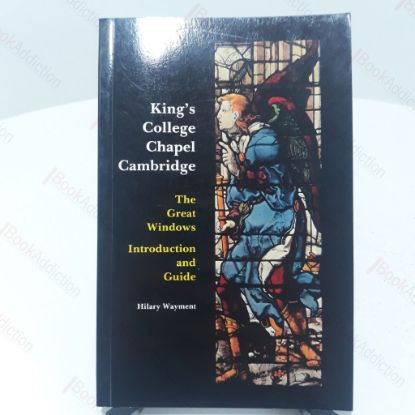 Picture of King's College Chapel Cambridge - The Great Window : Introduction and Guide