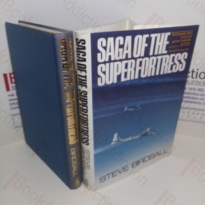 Picture of Saga of the Superfortress: The Dramatic Story of the B-29 and the Twentieth Air Force