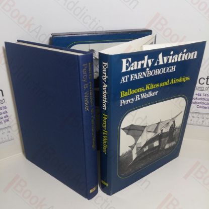 Picture of Early Aviation at Farnborough : Balloons, Kites and Airships : Volume 1 : History of the Royal Aircraft Establishment