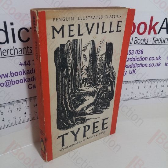 Picture of Typee: Narrative of a Four Months' Residence among the Natives of a Valley of the Marquesas Islands (Penguin Illustrated Classics, No. C8)