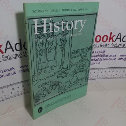 Picture of History: The Journal of the Historical Association (Volume 96, Issue 2, Number 322, April 2011)