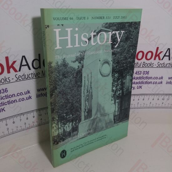 Picture of History: The Journal of the Historical Association (Volume 96, Issue 3, Number 323, July 2011)