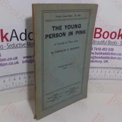 Picture of The Young Person in Pink: A Comedy in Three Acts (French's Acting Edition. No. 2583)