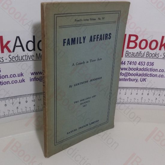 Picture of Family Affairs: A Comedy in Three Acts (French's Acting Edition No. 797)