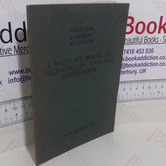 Picture of A Picture Book of Flowers in English Embroidery (Victoria and Albert Museum Picture Books)