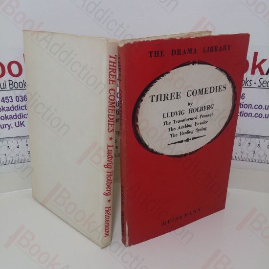 Picture of Three Comedies by Ludvig Holberg : The Transformed Peasant, the Arabian Powder, the Healing Spring