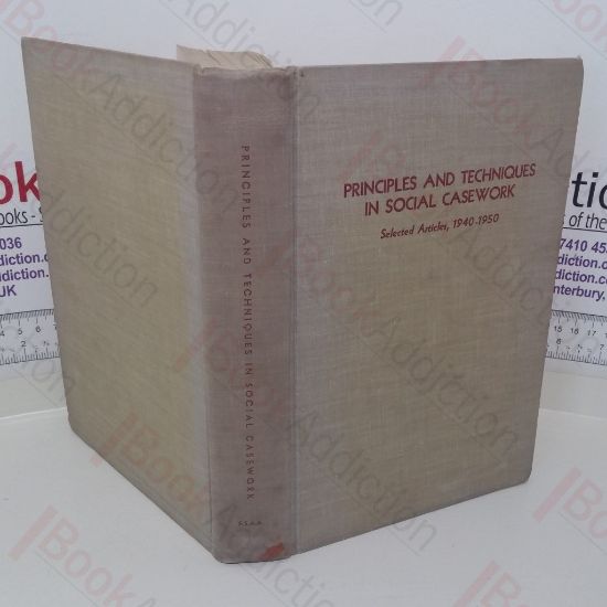 Picture of Principles and Techniques in Social Casework, Selected Articles, 1940-1950