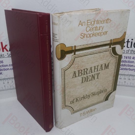 Picture of Abraham Dent of Kirkby Stephen: An Eighteenth-Century Shopkeeper
