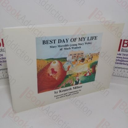 Picture of Best Day of My Life: Mary Meredith (Young Mary Webb) at Much Wenlock (Signed and Inscribed)